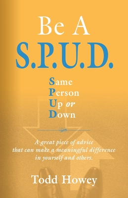 BE A S.P.U.D. Same Person Up or Down B09WPVXWLT Book Cover