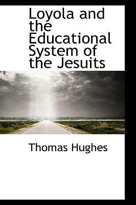 Loyola and the Educational System of the Jesuits 1103928295 Book Cover