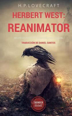 Herbert West: Reanimator [Spanish] 1534660062 Book Cover