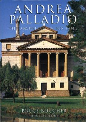 Andrea Palladio: The Architect in His Time 0789209381 Book Cover