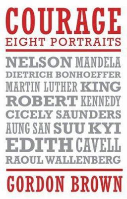 Courage: Eight Portraits 0747565325 Book Cover