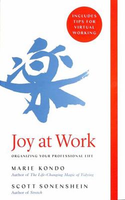 Joy at Work: Organizing Your Professional Life 1529005396 Book Cover
