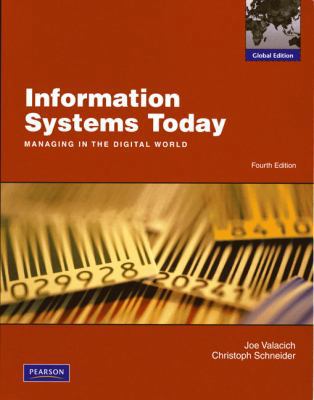 Information Systems Today: Managing the Digital... 0138157626 Book Cover