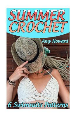 Summer Crochet: 6 Swimsuits Patterns: (Crochet ... 1986119629 Book Cover