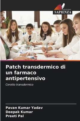 Patch transdermico di un farmaco antipertensivo [Italian] 6207915240 Book Cover