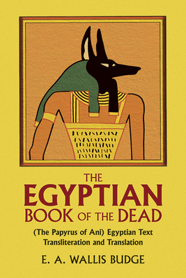 The Egyptian Book of the Dead: (The Papyrus of ... 048621866X Book Cover
