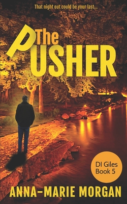 The Pusher: That night out could be your last 1973277182 Book Cover