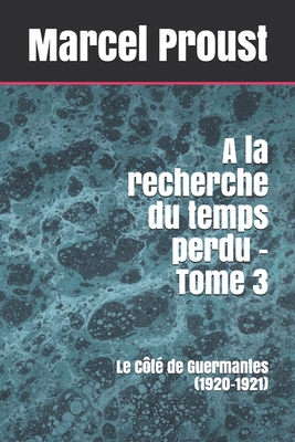A la recherche du temps perdu - Tome 3: Le C?t?... [French] B0892HNL16 Book Cover