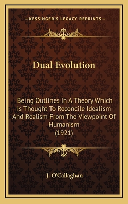 Dual Evolution: Being Outlines in a Theory Whic... 1164306669 Book Cover