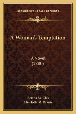 A Woman's Temptation: A Novel (1880) 1164556975 Book Cover