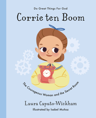 Corrie Ten Boom: The Courageous Woman and the S... 1784985783 Book Cover