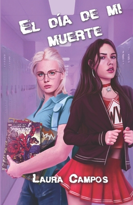 El día de mi muerte [Spanish] B0BHMVC4LJ Book Cover