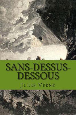 Sans-dessus-dessous [French] 1505905184 Book Cover