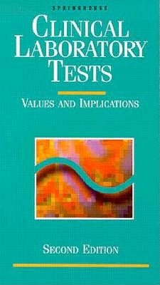 Clinical Laboratory Tests: Values and Implications 0874347963 Book Cover