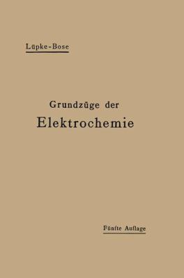 Grundzüge Der Elektrochemie Auf Experimenteller... [German] 3662235870 Book Cover