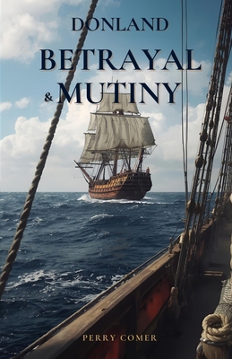 Donland - Betrayal and Mutiny B0G5W56LGK Book Cover