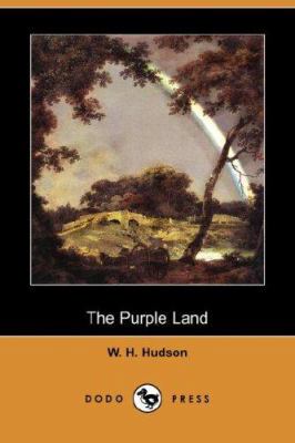 The Purple Land (Dodo Press) 1406560219 Book Cover