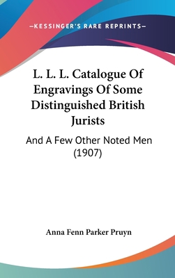 L. L. L. Catalogue of Engravings of Some Distin... 116179705X Book Cover