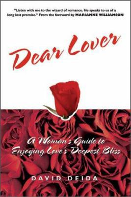 Dear Lover: A Woman's Guide to Enjoying Love's ... 1889762180 Book Cover