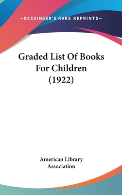 Graded List of Books for Children (1922) 1436934745 Book Cover