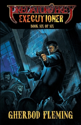 Predator & Prey: Executioner 1637891210 Book Cover