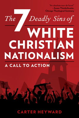 The Seven Deadly Sins of White Christian Nation... 1538188317 Book Cover