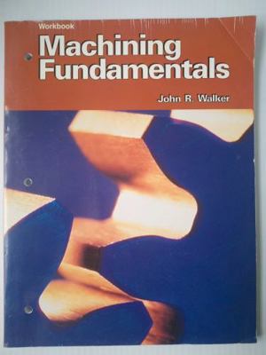 Machining Fundamentals: From Basic to Advanced ... 1566376637 Book Cover