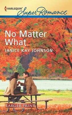 No Matter What [Large Print] 0373607318 Book Cover