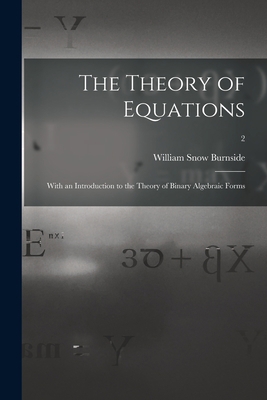 The Theory of Equations: With an Introduction t... 1013884361 Book Cover