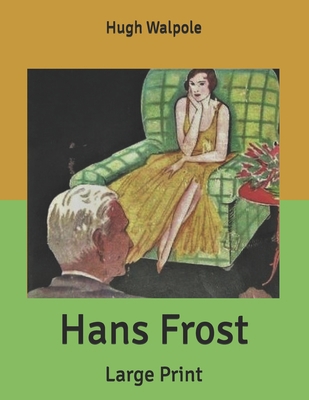 Hans Frost: Large Print B086PLTYRW Book Cover