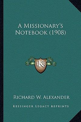 A Missionary's Notebook (1908) 116453968X Book Cover