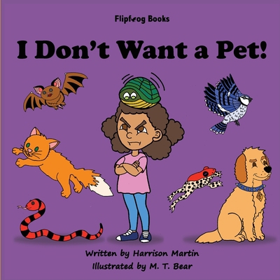 I Don't Want a Pet! [Large Print] 1792346379 Book Cover