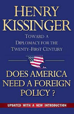 Does America Need a Foreign Policy?: Toward a D... 0743230876 Book Cover