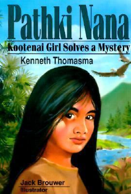 Pathki Nana: Kootenai Girl Solves a Mystery 0833587609 Book Cover