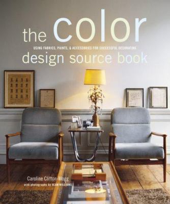 Color Design Source Book: Using Fabrics, Paints... 1845974603 Book Cover