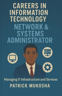 "Careers in Information Technology: Network and... B0CN3WDHQ6 Book Cover