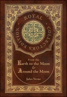 From the Earth to the Moon and Around the Moon ... 1774762587 Book Cover
