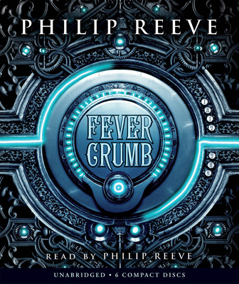 Fever Crumb (the Fever Crumb Trilogy, Book 1) 0545282799 Book Cover