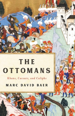 The Ottomans: Khans, Caesars, and Caliphs 1541673808 Book Cover