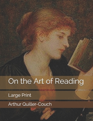 On the Art of Reading: Large Print 1697324649 Book Cover