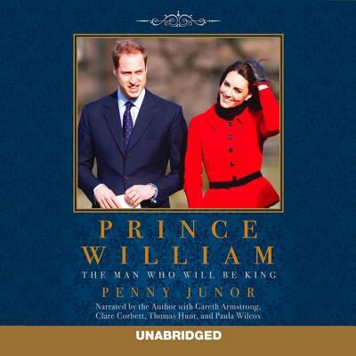 Prince William: The Man Who Will Be King 1620642379 Book Cover