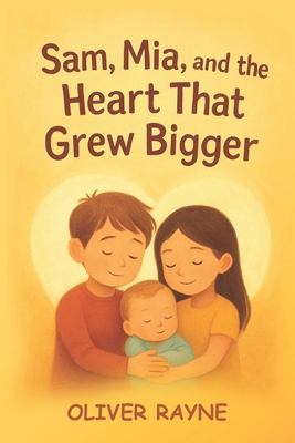 Sam, Mia and The Heart That Grew Bigger B0G8KJGSQN Book Cover