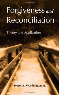 Forgiveness and Reconciliation: Theory and Appl... 1583913335 Book Cover