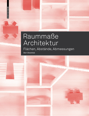 Raummaße Architektur: Flächen, Abstände, Abmess... [German] 3035617228 Book Cover
