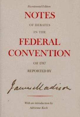 Notes of Debates in the Federal Convention of 1787 0393304051 Book Cover