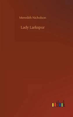 Lady Larkspur 3734046831 Book Cover