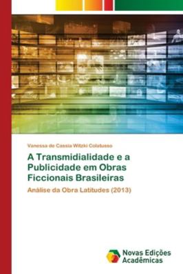 A Transmidialidade e a Publicidade em Obras Fic... [Portuguese] 6202175729 Book Cover