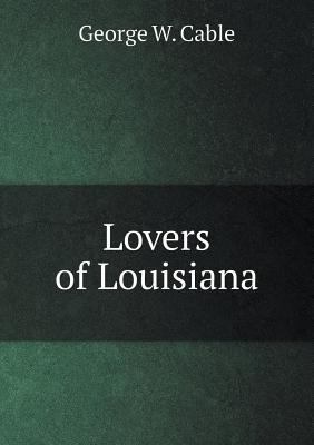 Lovers of Louisiana 5518439962 Book Cover