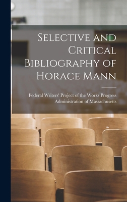Selective and Critical Bibliography of Horace Mann 1013998804 Book Cover