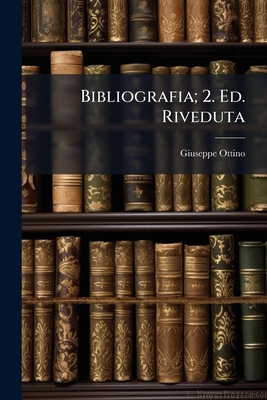 Bibliografia; 2. Ed. Riveduta [Italian] 1141852071 Book Cover